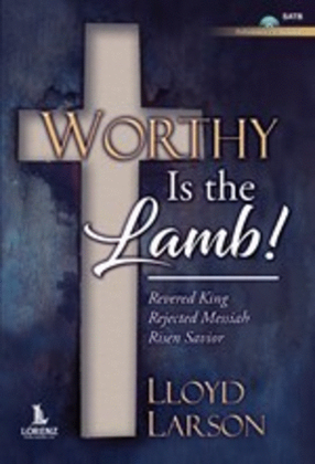 Book cover for Worthy Is the Lamb! - SATB with Performance CD