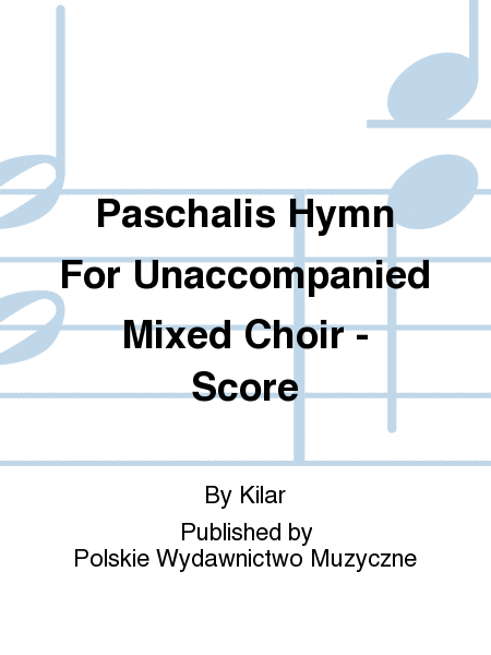 Paschalis Hymn For Unaccompanied Mixed Choir - Score