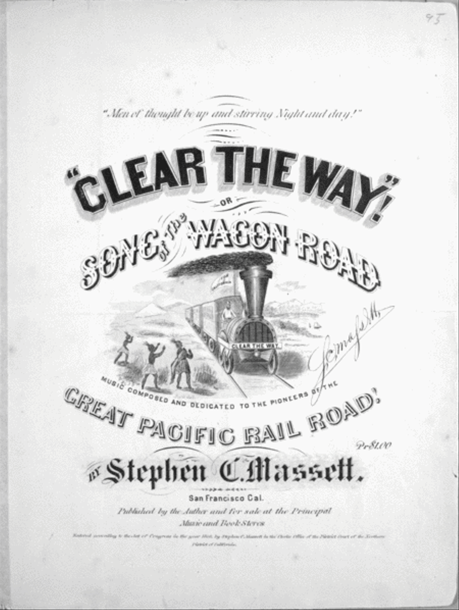 Clear the Way! or, The "Pacific Rail Road Song"