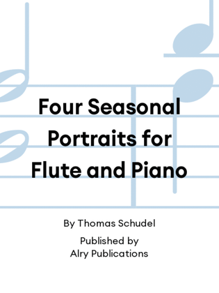 Four Seasonal Portraits for Flute and Piano