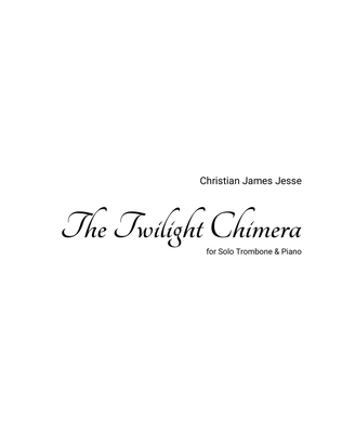 The Twilight Chimera