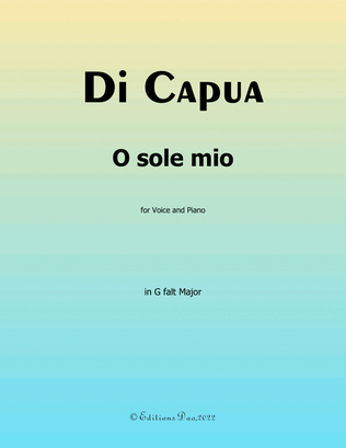 O sole mio, by Di Capua, in G flat Major