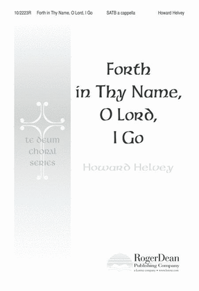 Forth in Thy Name, O Lord, I Go