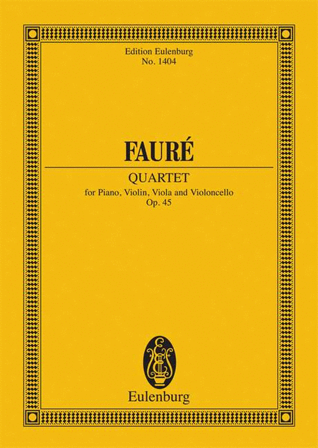Gabriel Faure: Piano Quartet No. 2, Op. 45