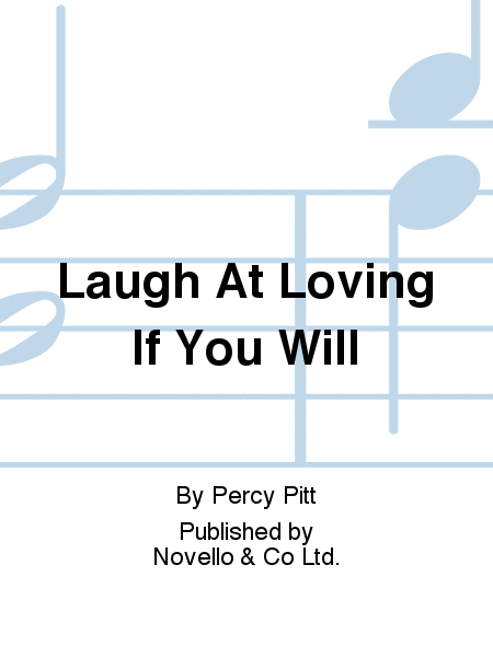 Laugh At Loving If You Will