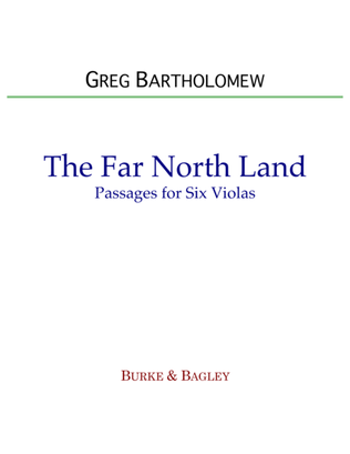 The Far North Land: Passages for Six Violas