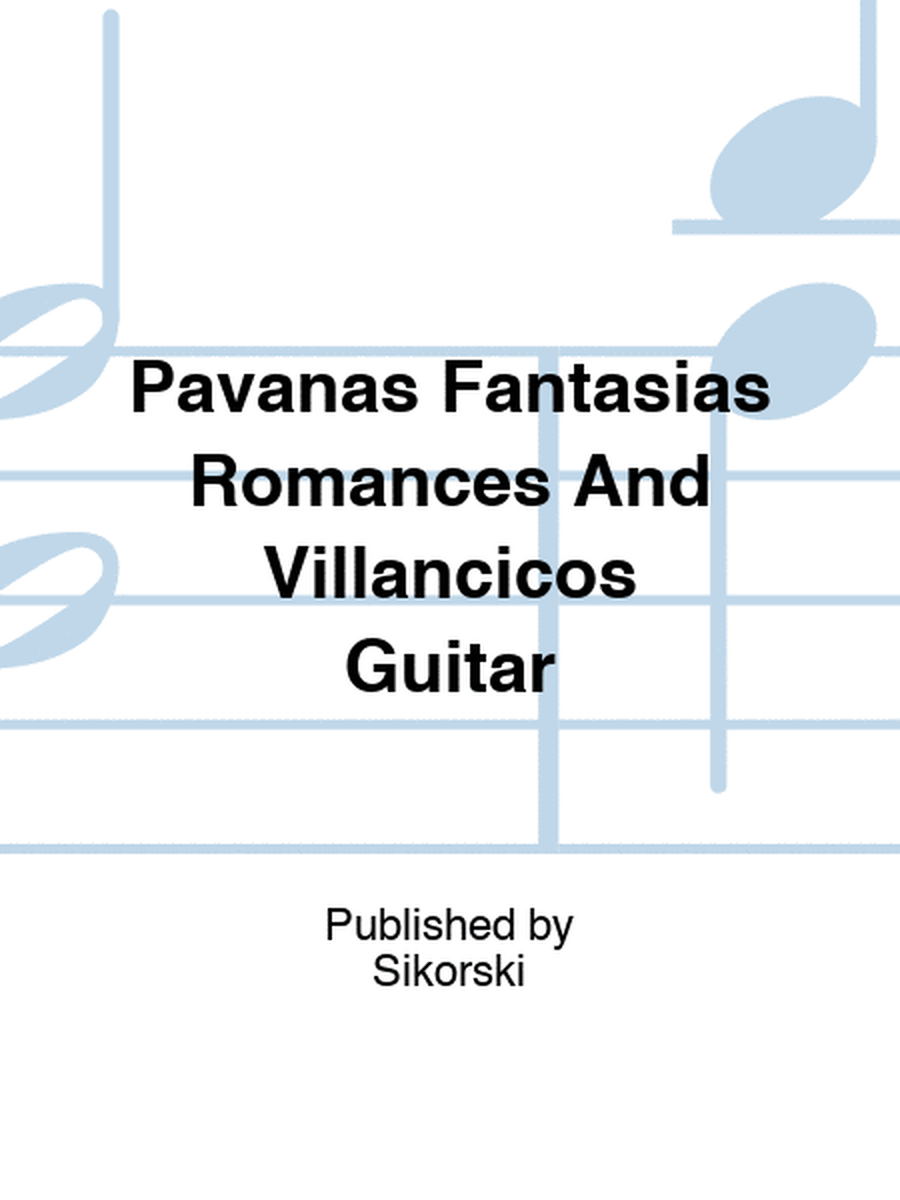 Pavanas Fantasias Romances And Villancicos Guitar