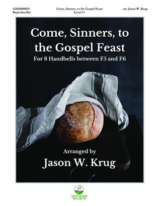 Come, Sinners, to the Gospel Feast (for 8 handbells)