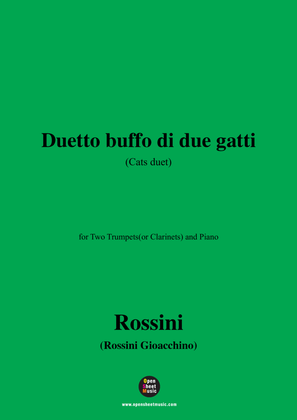 Book cover for Rossini-Duetto buffo di due gatti(Cats Duet),for Two Trumpets(or Clarinets) and Piano