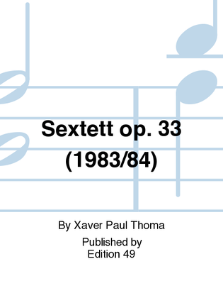 Sextett op. 33 (1983/84)