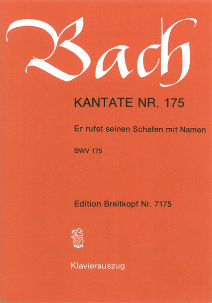 Cantata BWV 175 "Er rufet seinen Schafen mit Namen"