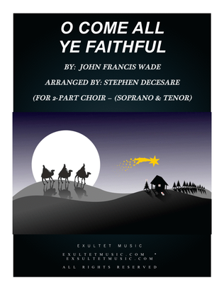 O Come All Ye Faithful (for 2-part choir - (Soprano & Tenor)