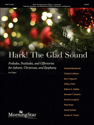 Book cover for Hark! The Glad Sound: Preludes, Postludes, and Offertories for Advent, Christmas, and Epiphany