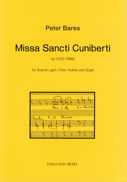 Missa Sancti Cuniberti für Sopran, gemischten Chor, Violine und Orgel op. 2052 (1996) (ohne Credo)