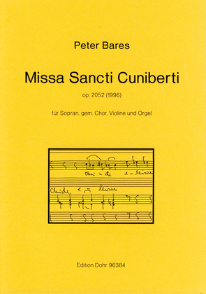 Missa Sancti Cuniberti für Sopran, gemischten Chor, Violine und Orgel op. 2052 (1996) (ohne Credo)