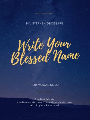 Book cover for Write Your Blessed Name (for Vocal Solo)