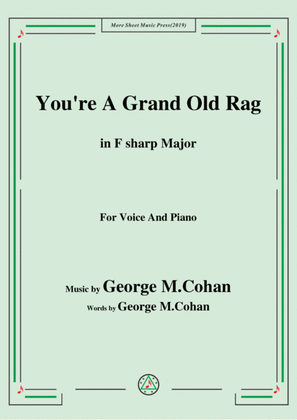 George M. Cohan-You're A Grand Old Rag,in F sharp Major,for Voice&Piano