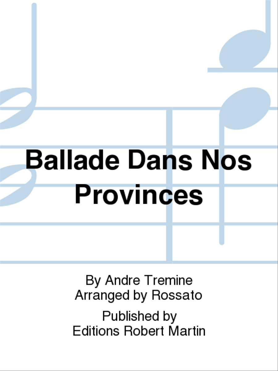 Ballade Dans Nos Provinces