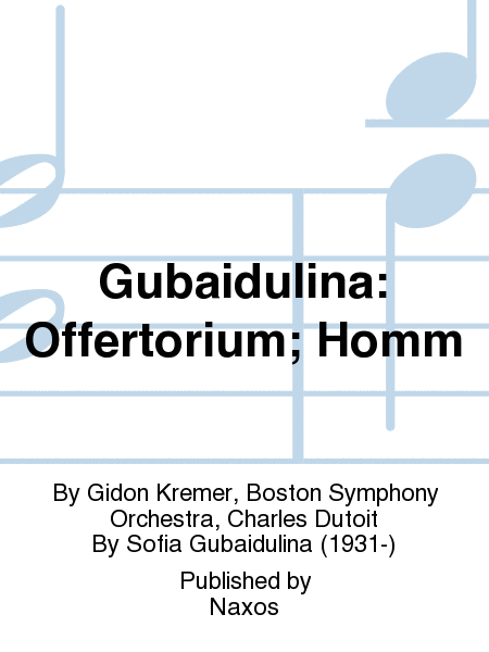 Gubaidulina: Offertorium; Homm