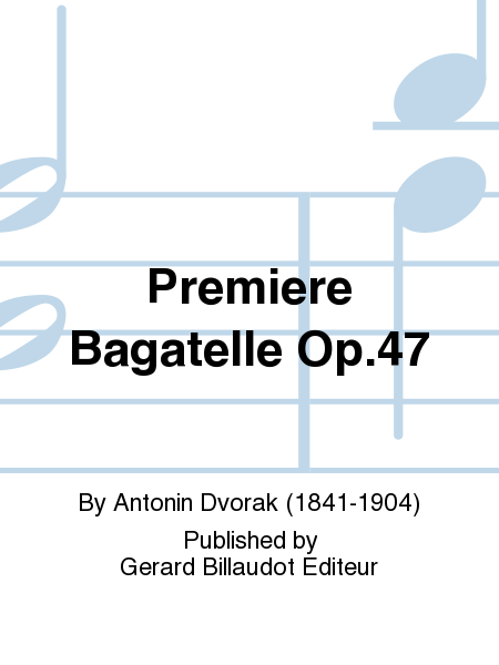 Premiere Bagatelle Opus 47