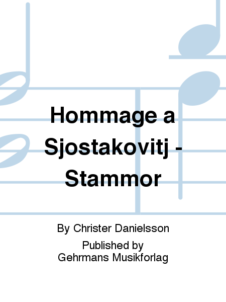Hommage a Sjostakovitj - Stammor