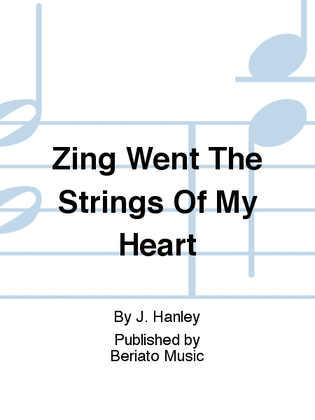 Zing Went The Strings Of My Heart