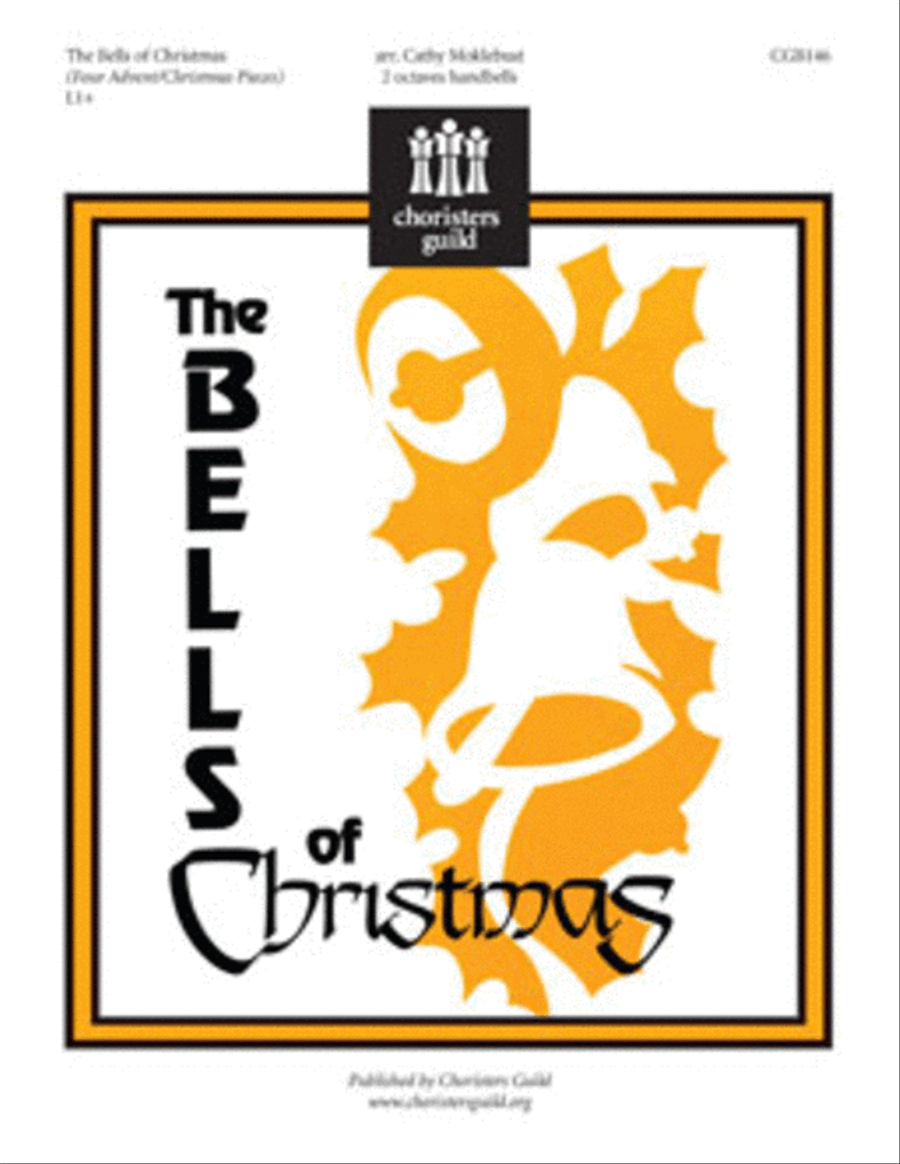 The Bells of Christmas: Four Advent/Christmas Pieces by Cathy Moklebust Handbell Choir - Sheet Music