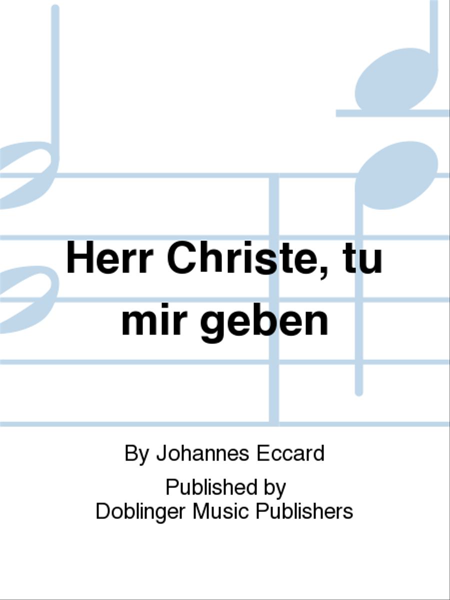 Herr Christe, tu mir geben 4-Part scores gallery preview page 1