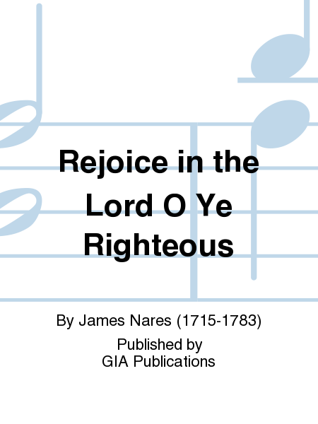 Rejoice in the Lord O Ye Righteous