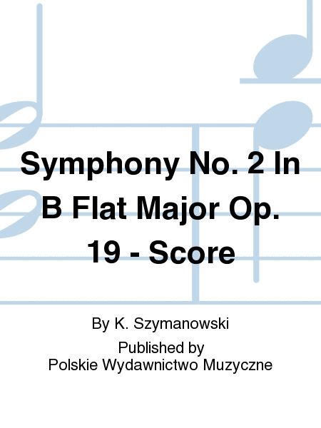 Symphony No. 2 In B Flat Major Op. 19 - Score