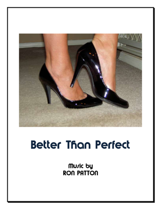 Better Than Perfect