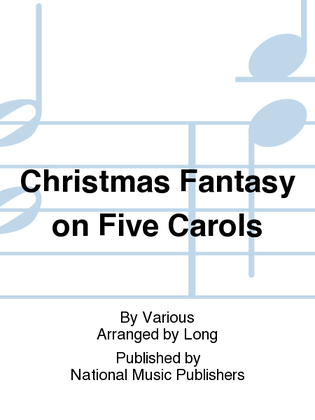 Christmas Fantasy on Five Carols
