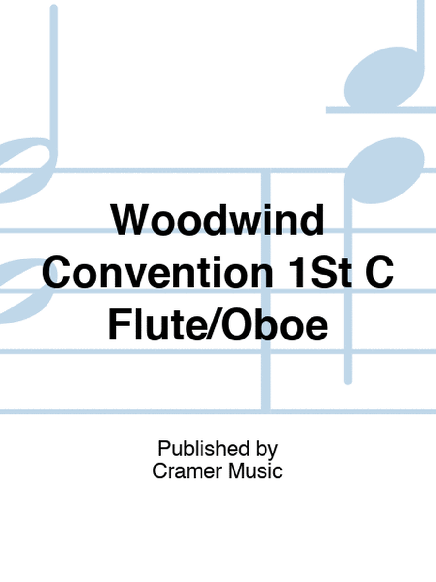 Woodwind Convention 1St C Flute/Oboe