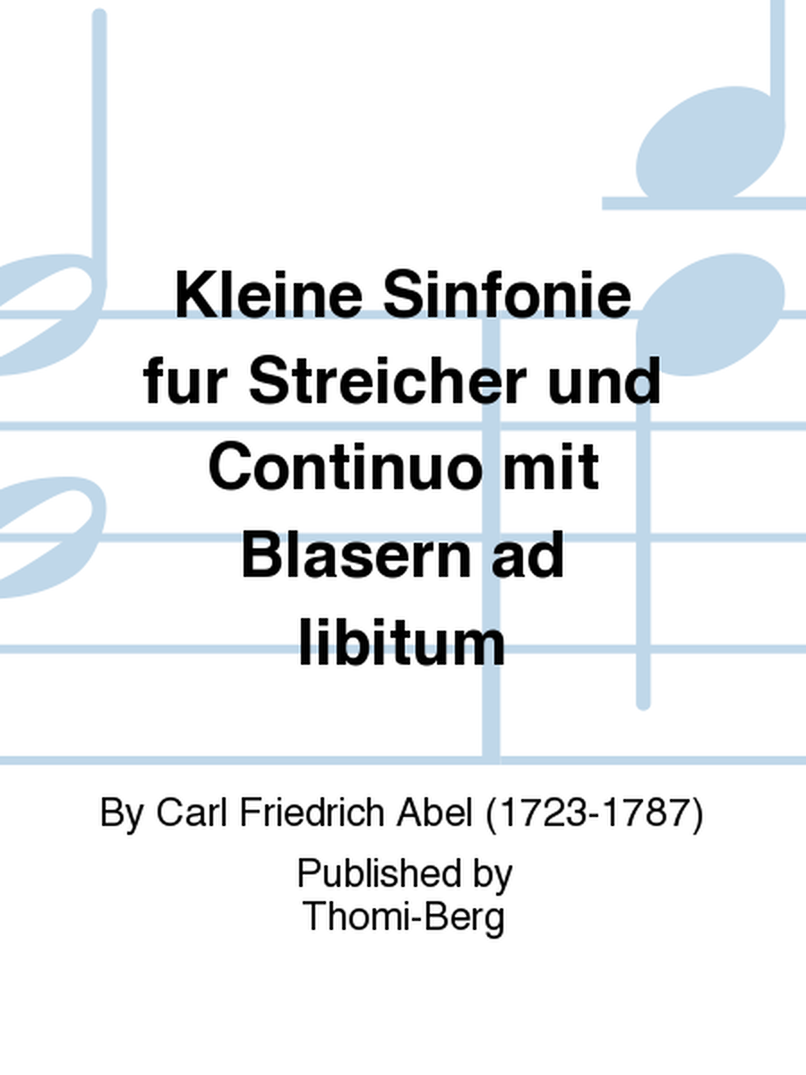 Kleine Sinfonie fur Streicher und Continuo mit Blasern ad lib.
