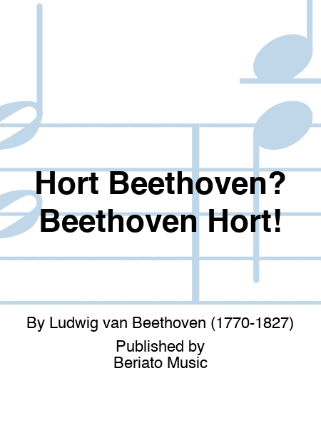 Hört Beethoven? Beethoven Hört!