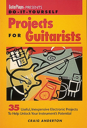 Book cover for Guitar Player Presents Do-It-Yourself Projects for Guitarists