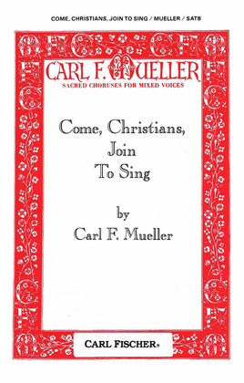 Come, Christians, Join to Sing