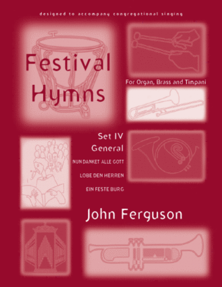 Festival Hymns for Organ, Brass, and Timpani-Set 4 General