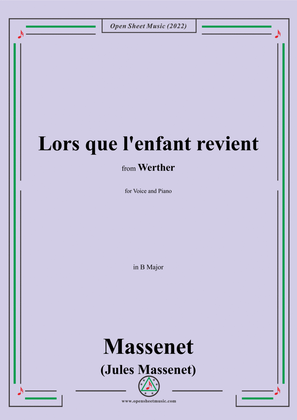Massenet-Lors que l'enfant revient,in B Major,from 'Werther',for Voice and Piano