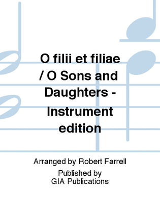 O filii et filiae / O Sons and Daughters - Instrument edition