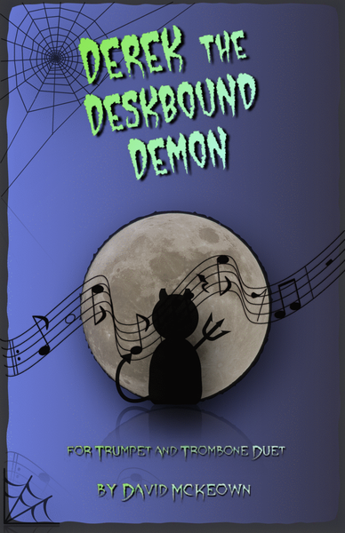 Derek the Deskbound Demon, Halloween Duet for Trumpet and Trombone