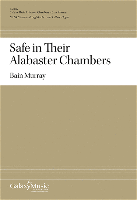 Safe in Their Alabaster Chambers