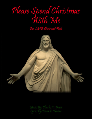 Please Spend Christmas With Me - SATB Choir and Flute