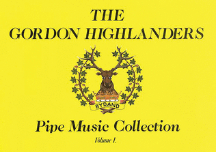 Book cover for The Gordon Highlanders Pipe Music Collection – Volume 1