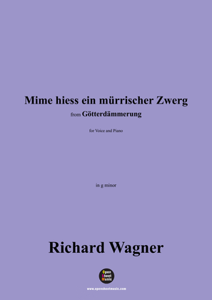 R. Wagner-Mime hiess ein mürrischer Zwerg,in g minor