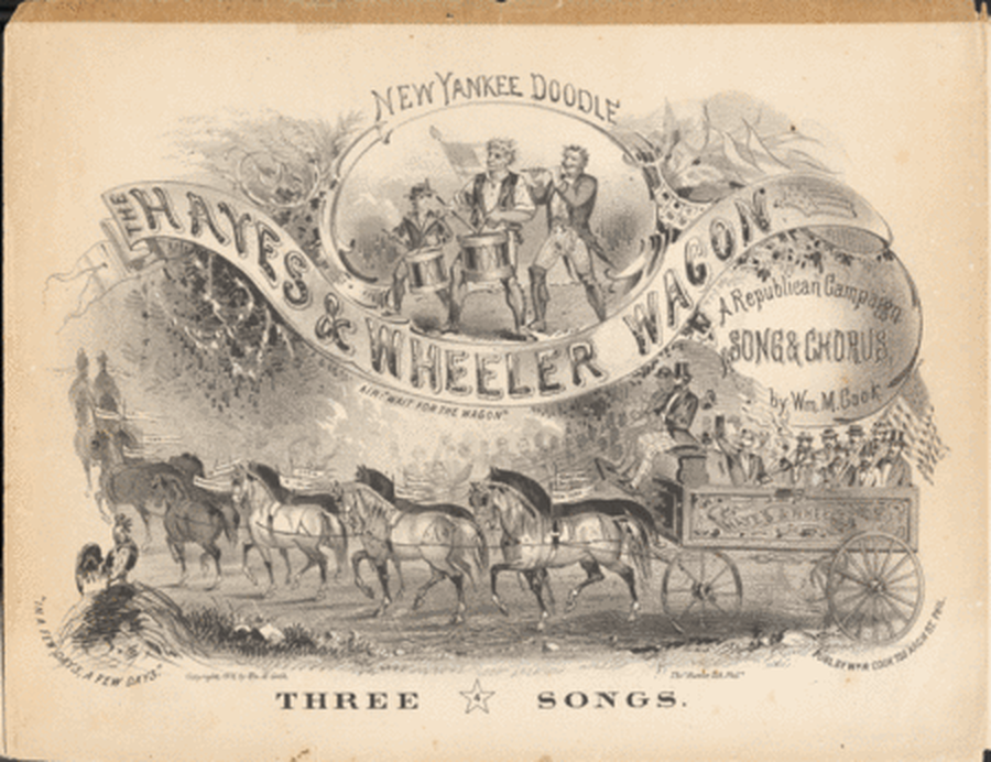 The Hayes & Wheeler Wagon. A Republican Campaign Song & Chorus