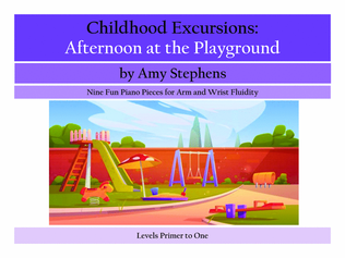 Childhood Excursions: Afternoon at the Playground