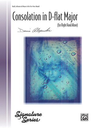 Book cover for Consolation in D-flat Major (for right hand alone)