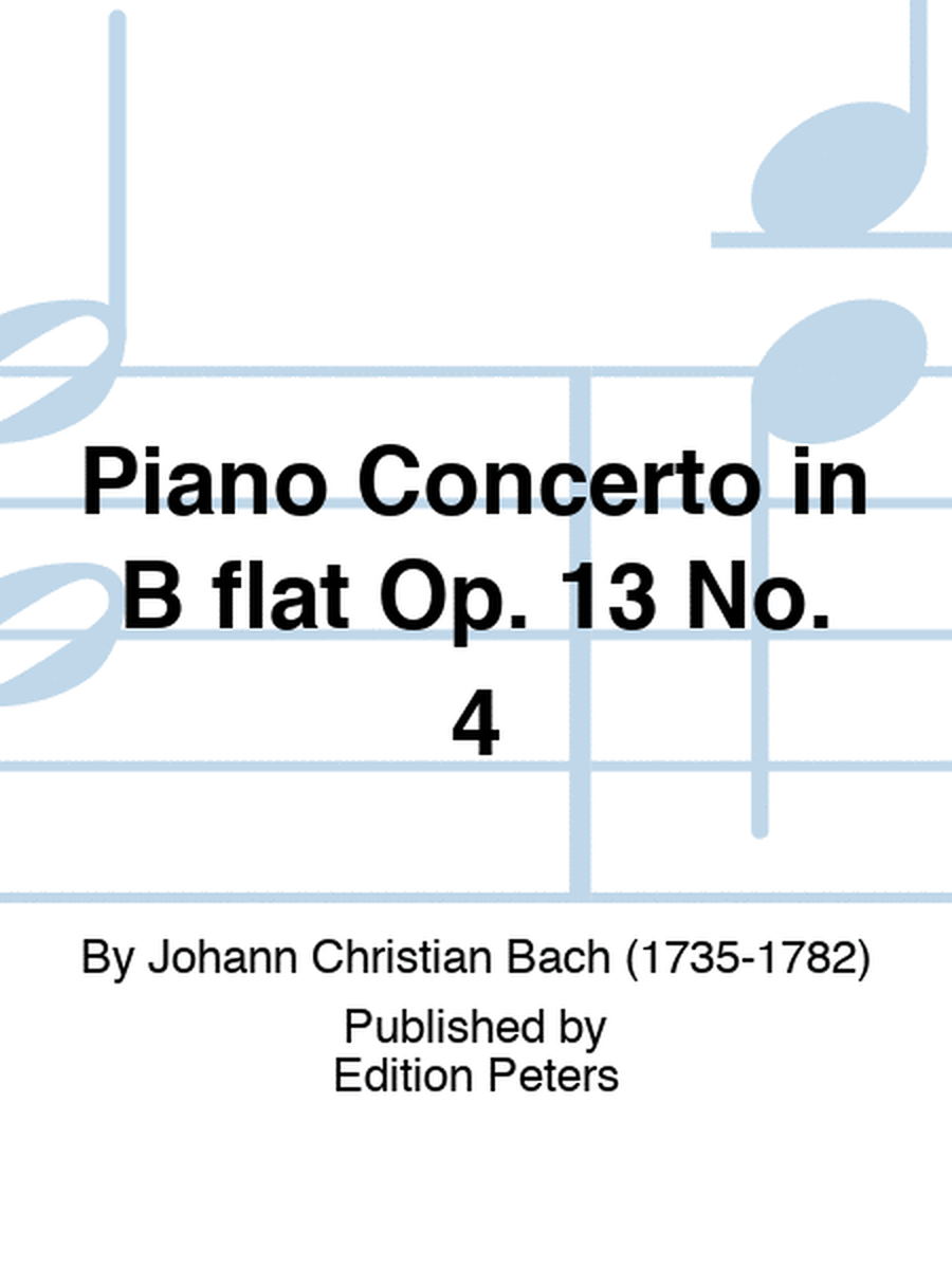 Concerto for Harpsichord (Piano) and Orchestra in B flat Op. 13 No. 4