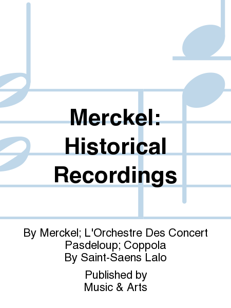 Merckel: Historical Recordings